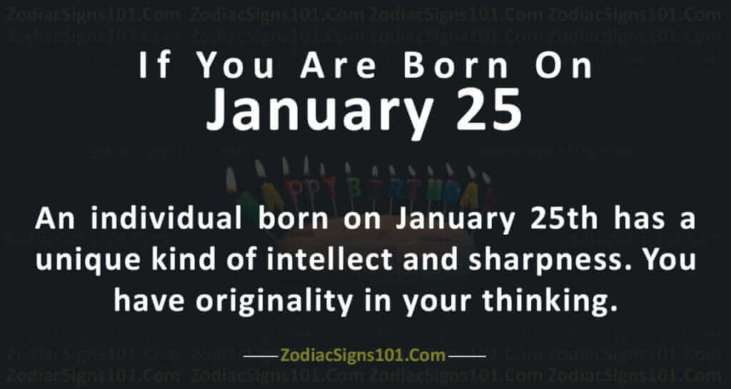 born on jan 25