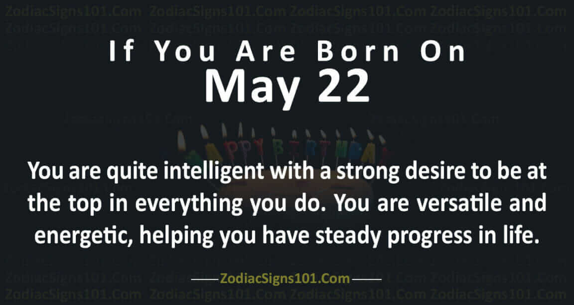 May 22 Zodiac Is a Cusp Taurus Gemini, Birthdays and Horoscope