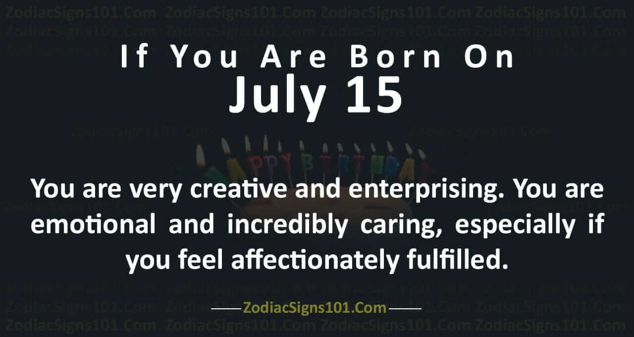 July 15 Zodiac is Cancer, Birthdays and Horoscope ZodiacSigns101