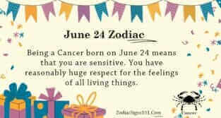 June 24 Zodiac is Cancer, Birthdays and Horoscope - ZodiacSigns101