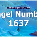 1637 Angel Number Spiritual Meaning And Significance