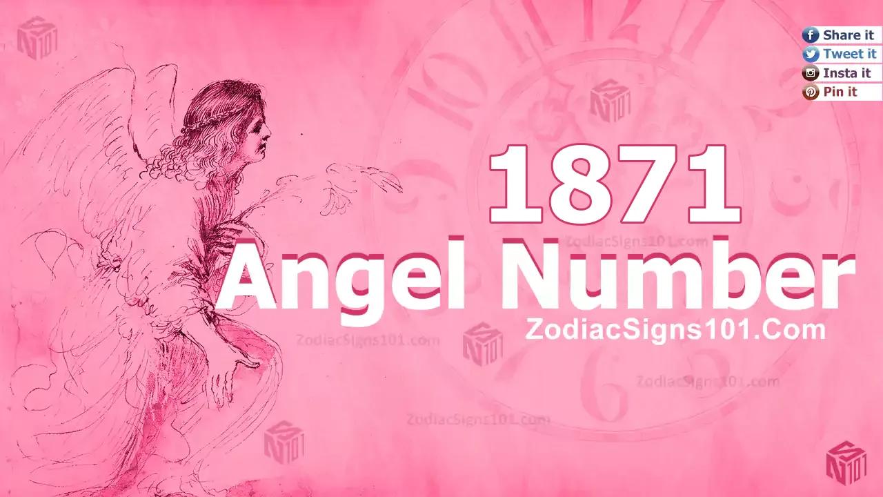 1871 Angel Number Spiritual Meaning And Significance