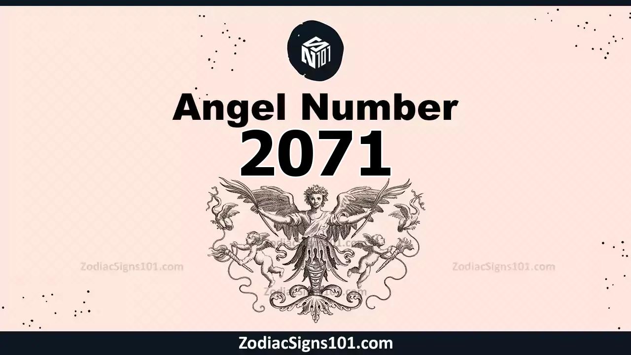 2071 Angel Number Spiritual Meaning And Significance