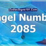 2085 Angel Number Spiritual Meaning And Significance