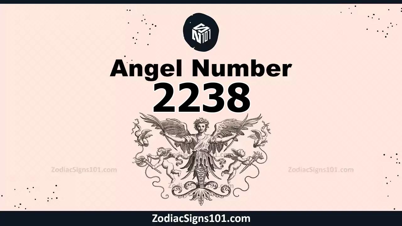 2238 Angel Number Spiritual Meaning And Significance