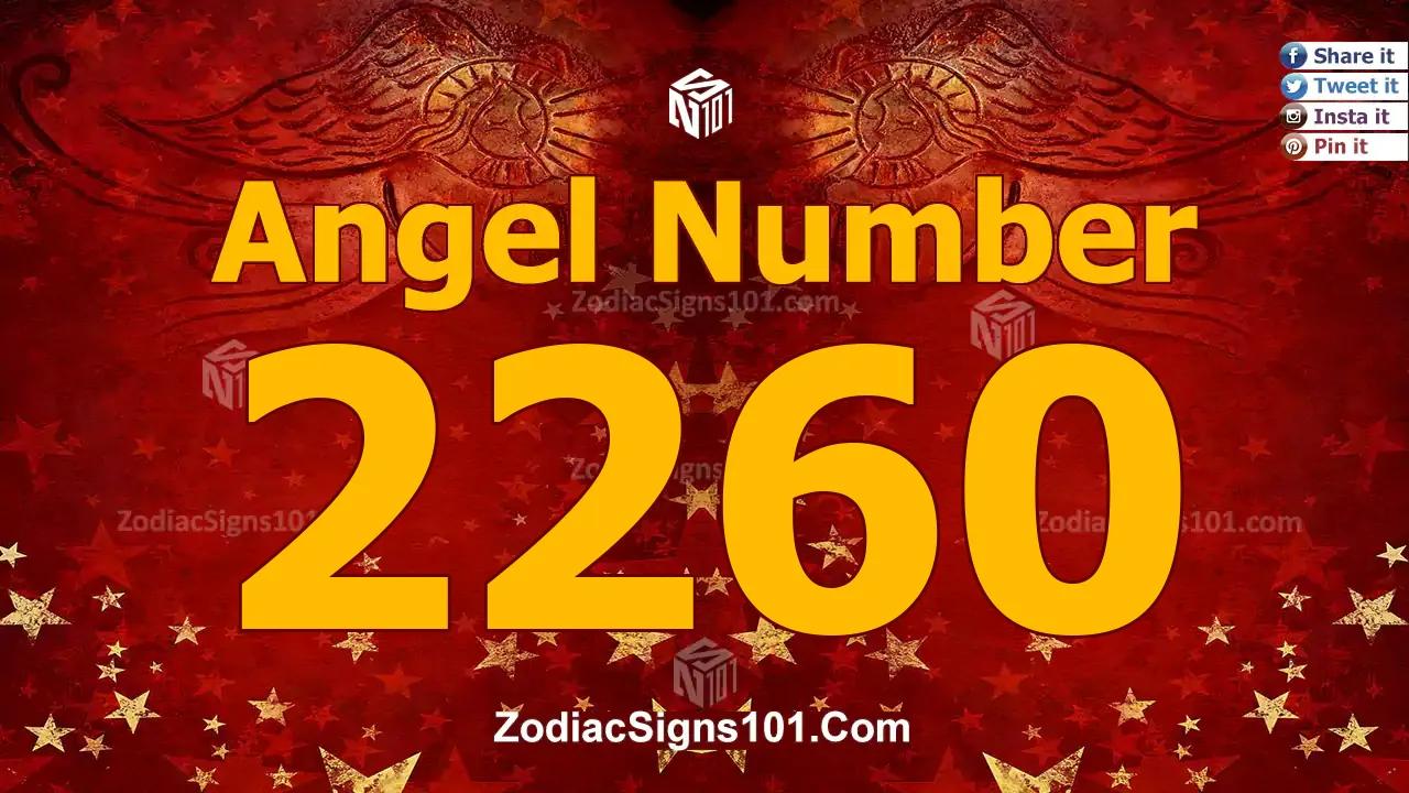 2260 Angel Number Spiritual Meaning And Significance