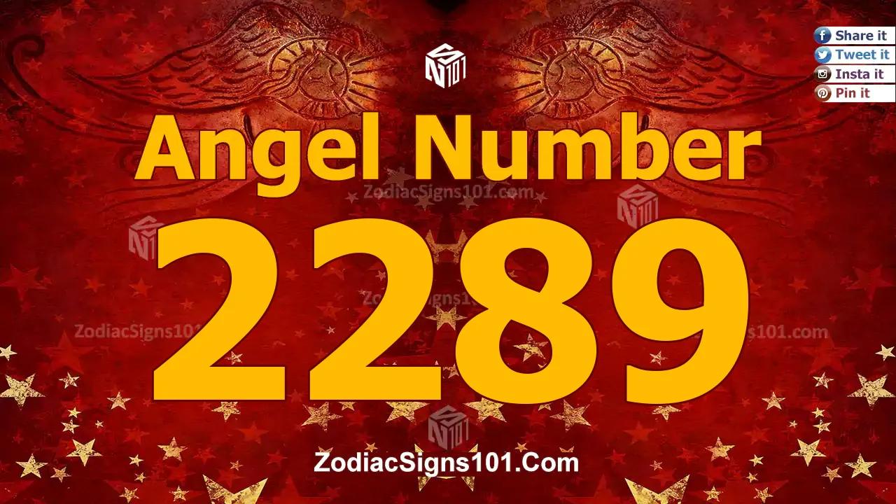 2289 Angel Number Spiritual Meaning And Significance