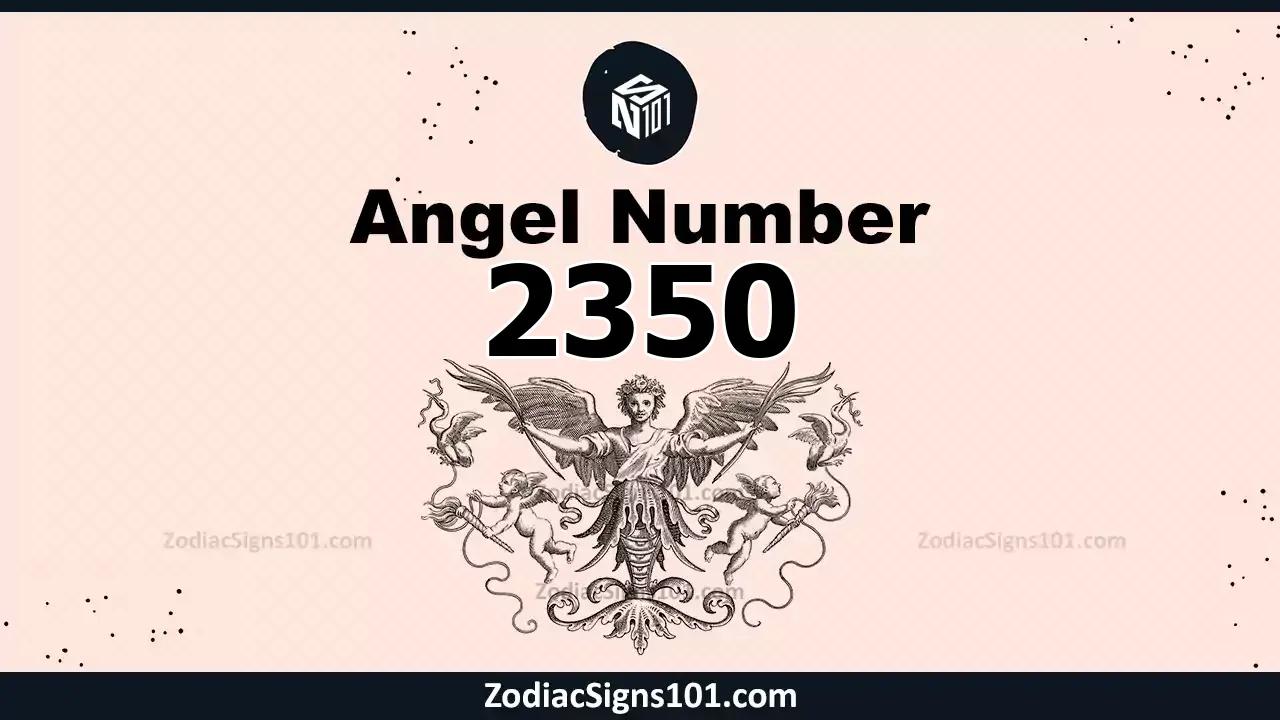 2350 Angel Number Spiritual Meaning And Significance