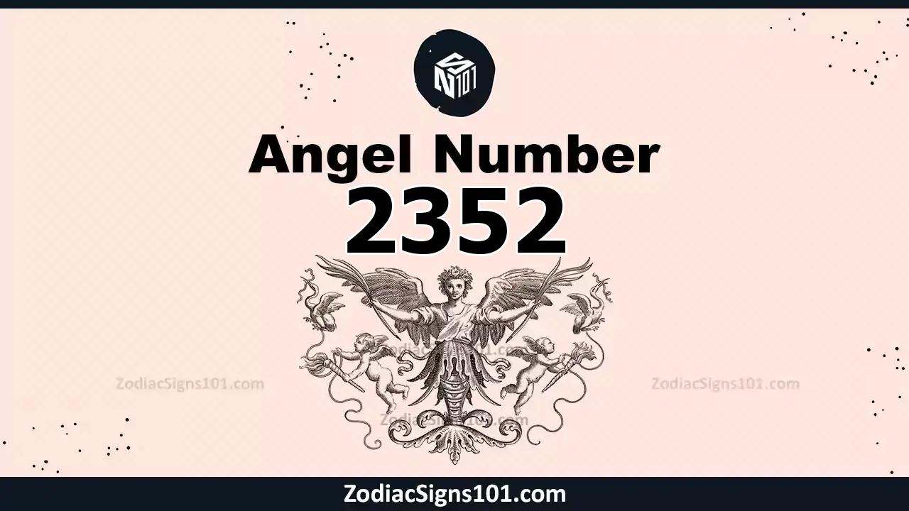 2352 Angel Number Spiritual Meaning And Significance