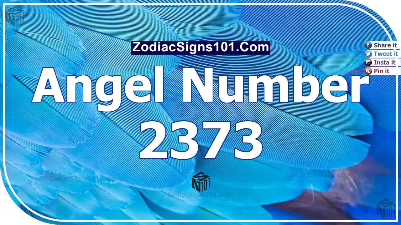 2373 Angel Number Spiritual Meaning And Significance
