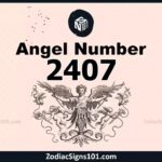 2407 Angel Number Spiritual Meaning And Significance