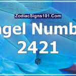 2421 Angel Number Spiritual Meaning And Significance