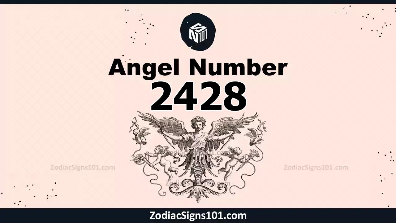 2428 Angel Number Spiritual Meaning And Significance