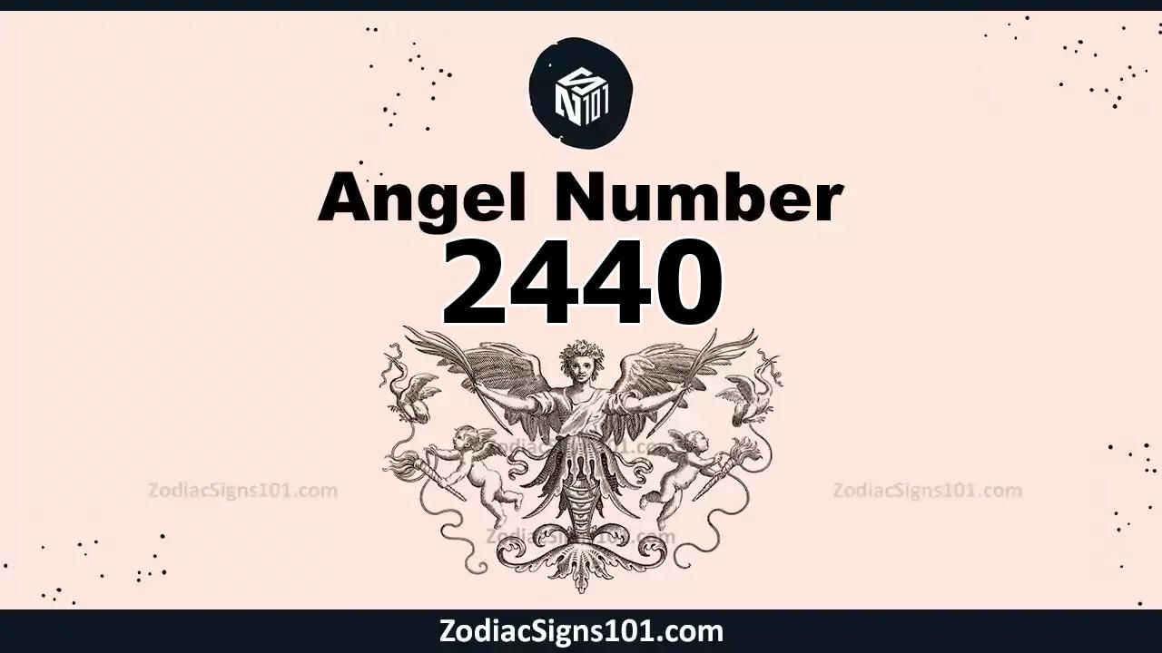 2440 Angel Number Spiritual Meaning And Significance