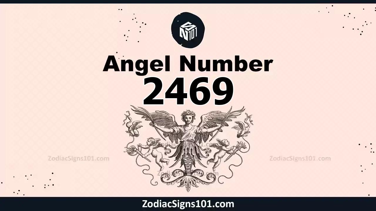 2469 Angel Number Spiritual Meaning And Significance