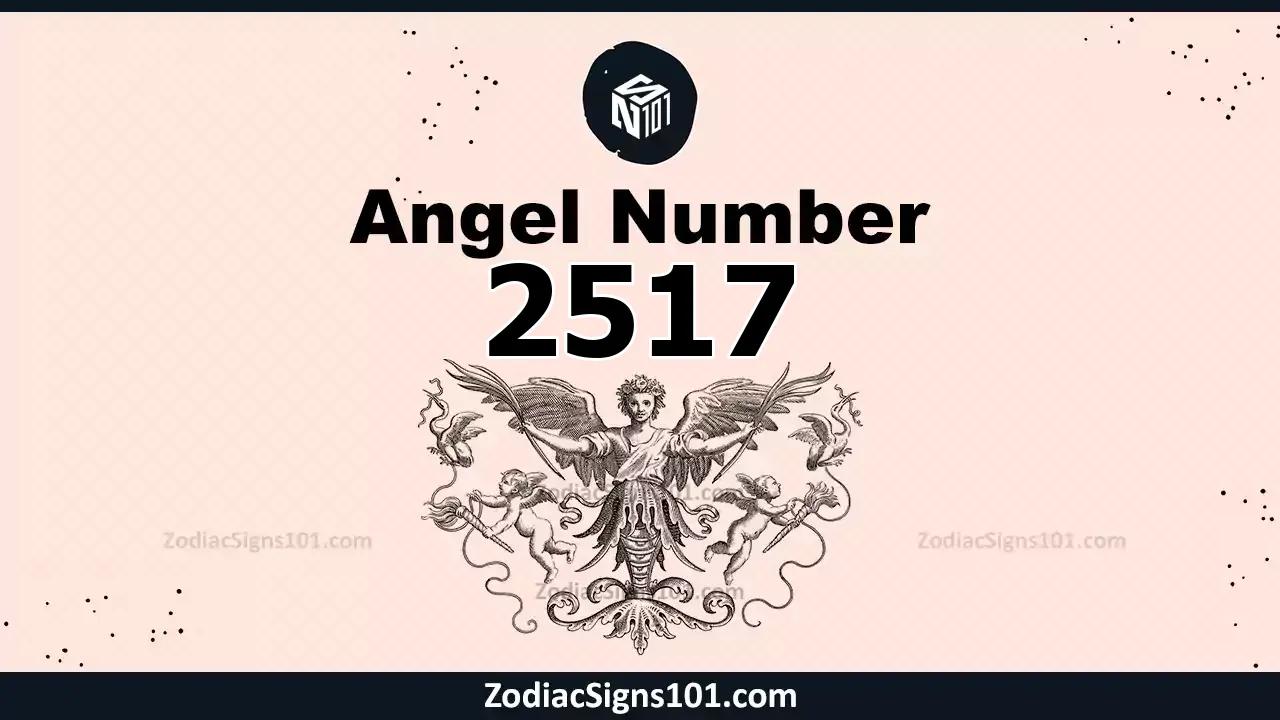 2517 Angel Number Spiritual Meaning And Significance