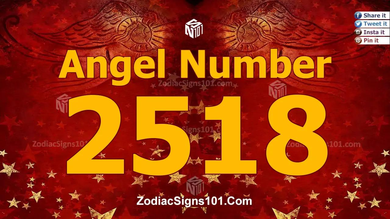 2518 Angel Number Spiritual Meaning And Significance