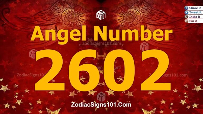 2602 Angel Number Spiritual Meaning And Significance