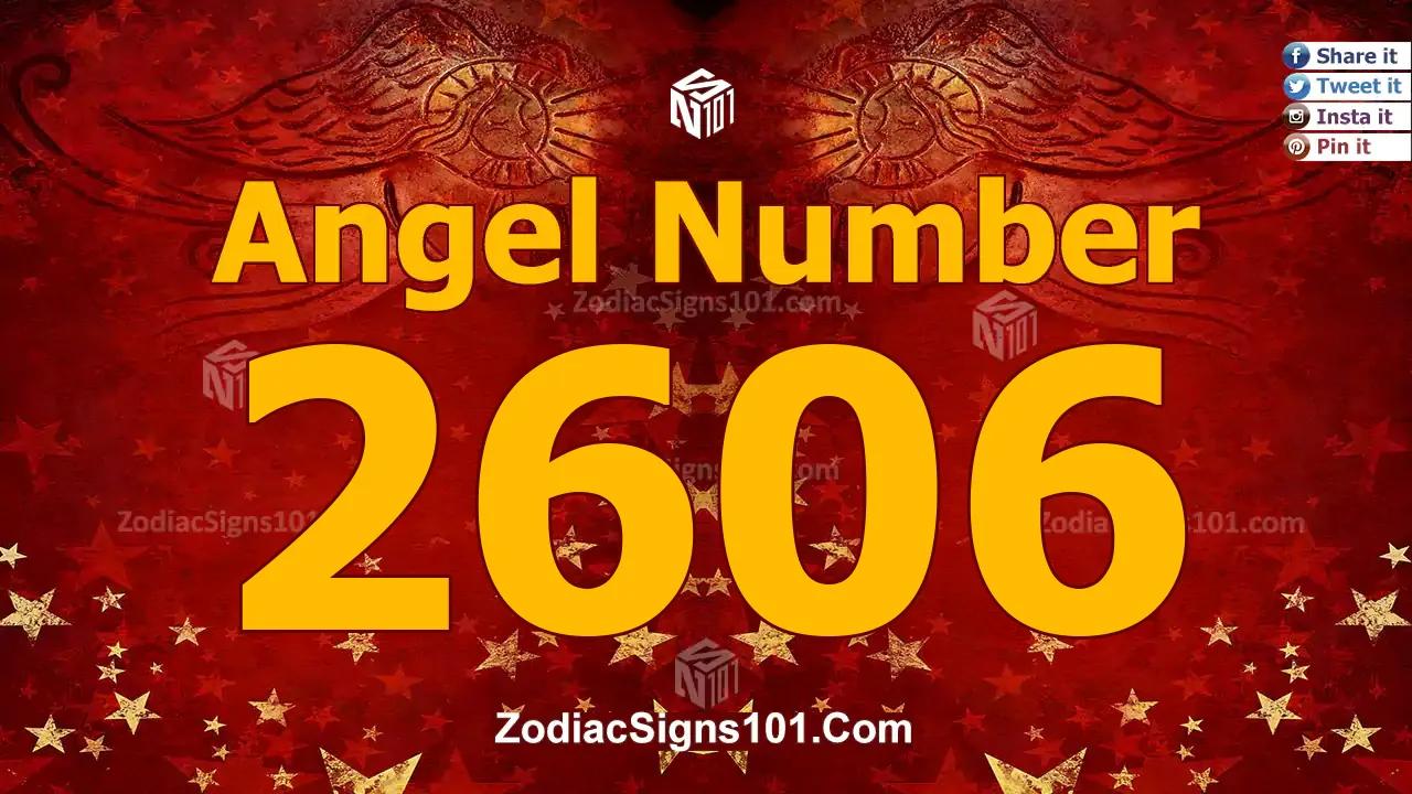 2606 Angel Number Spiritual Meaning And Significance