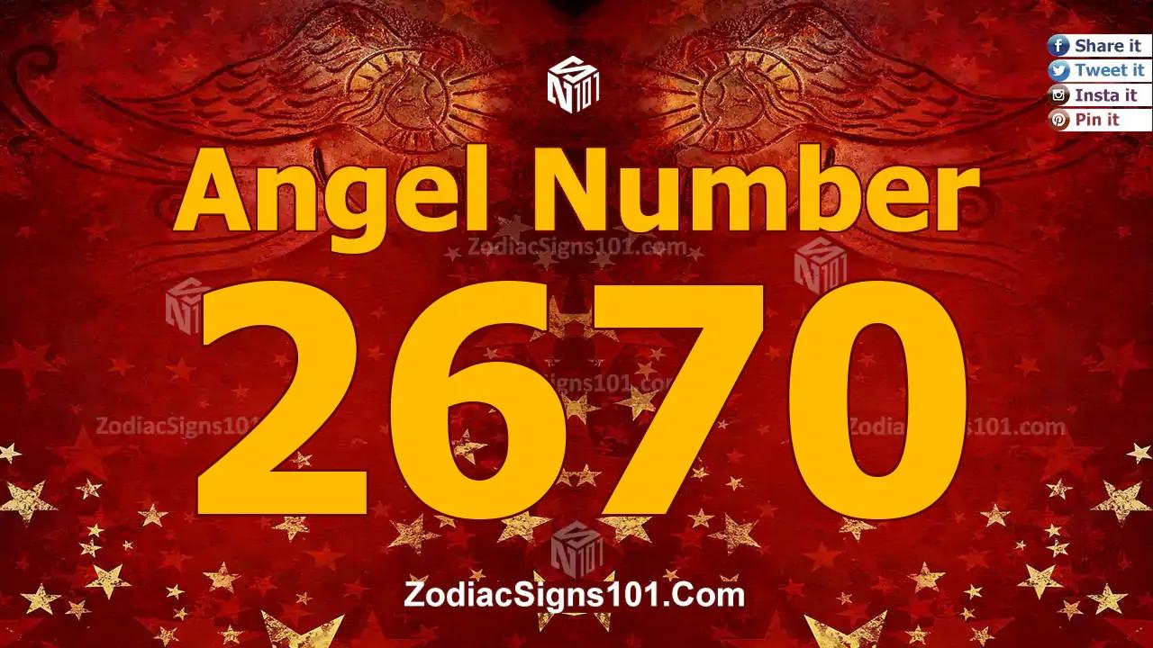 2670 Angel Number Spiritual Meaning And Significance