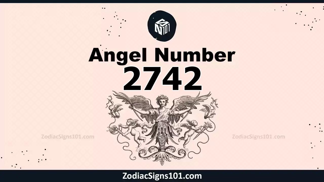 2742 Angel Number Spiritual Meaning And Significance