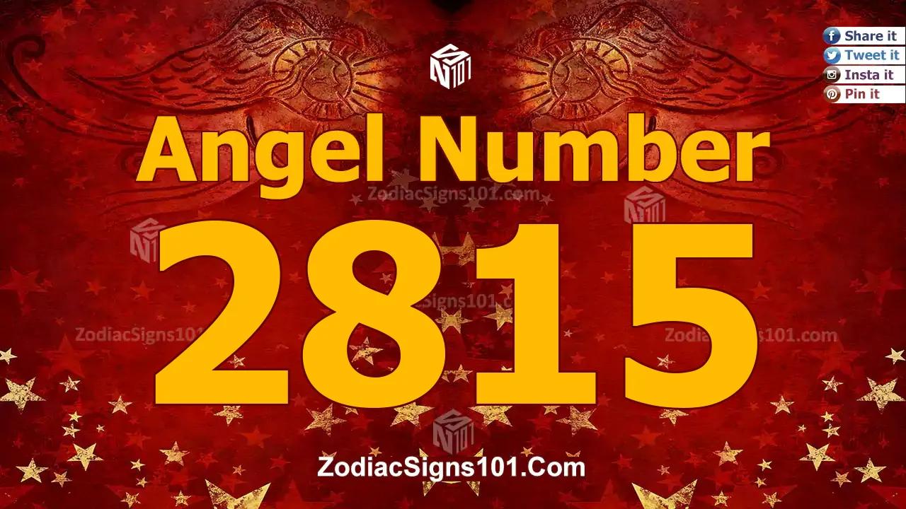 2815 Angel Number Spiritual Meaning And Significance
