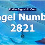 2821 Angel Number Spiritual Meaning And Significance