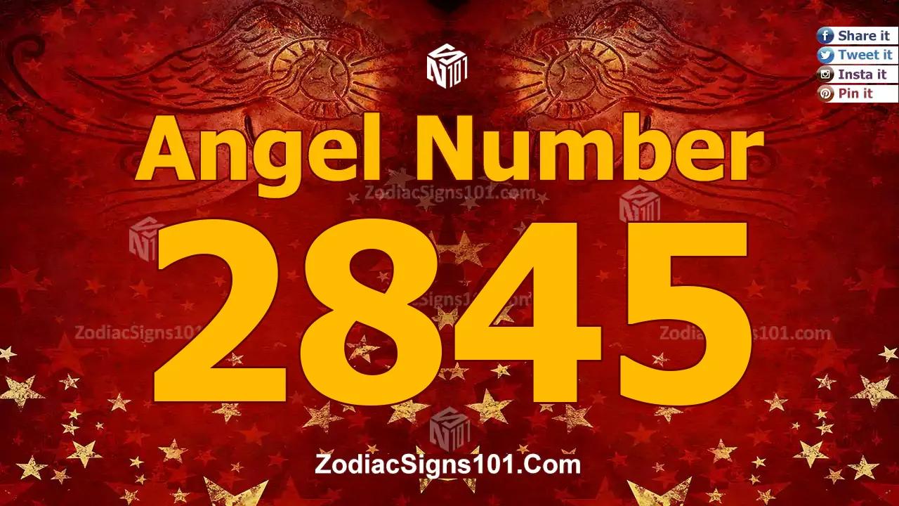 2845 Angel Number Spiritual Meaning And Significance