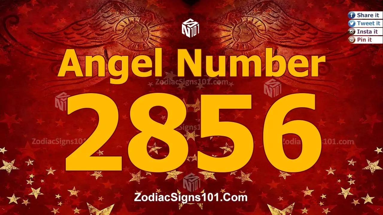 2856 Angel Number Spiritual Meaning And Significance