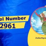 2961 Angel Number Spiritual Meaning And Significance