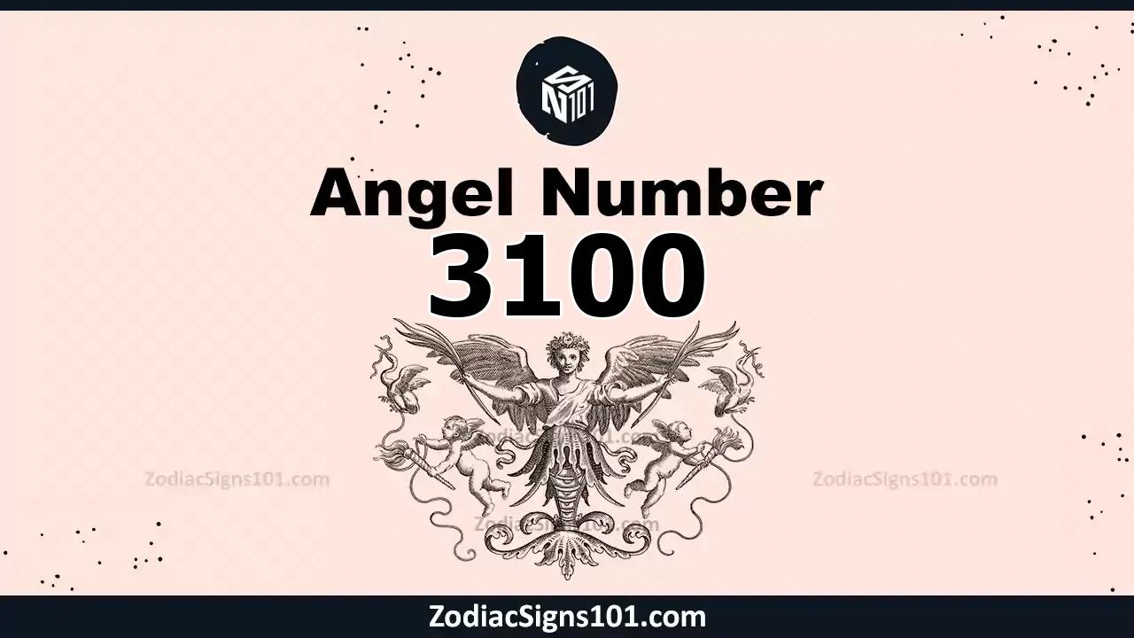 3100 Angel Number Spiritual Meaning And Significance