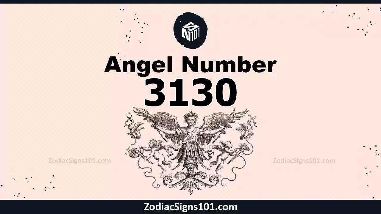 3130 Angel Number Spiritual Meaning And Significance