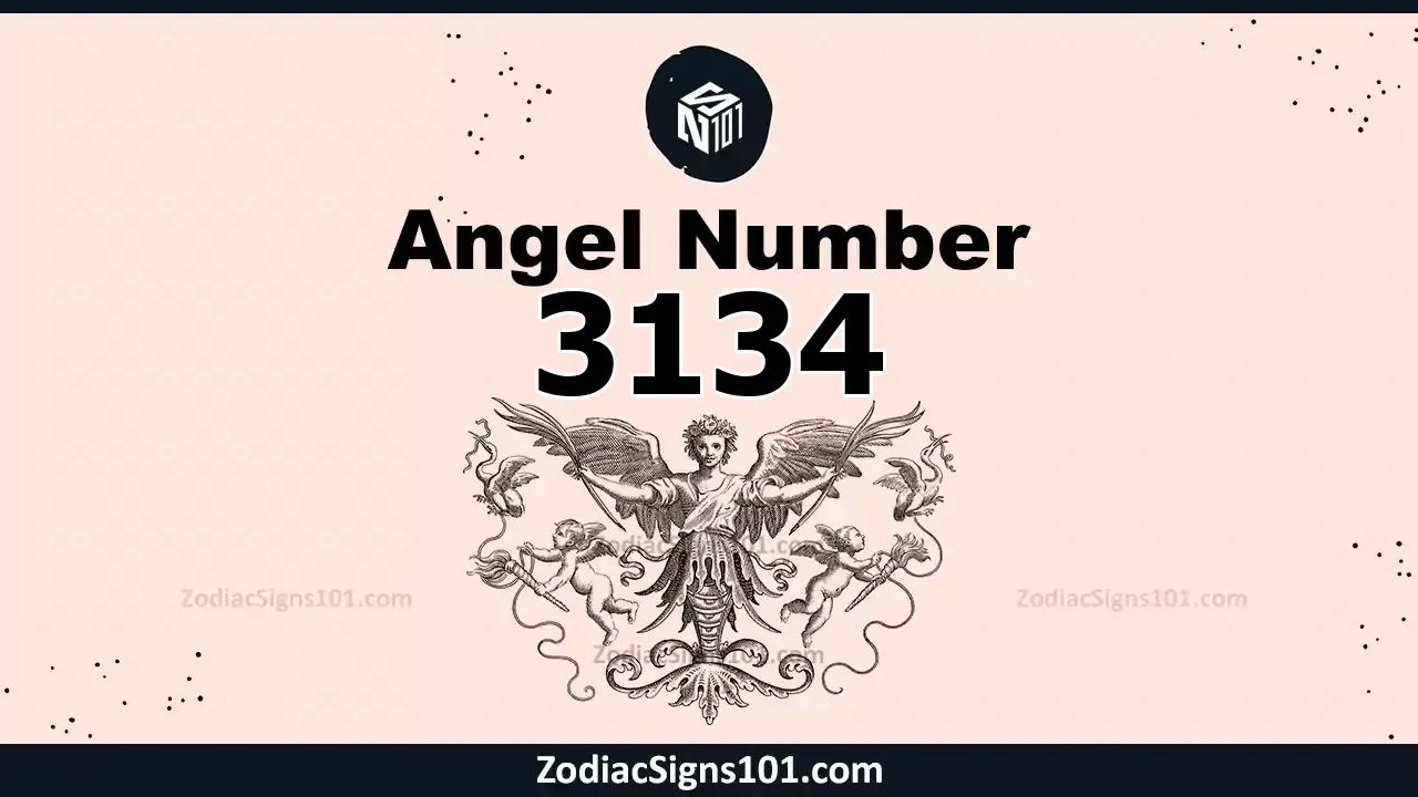 3134 Angel Number Spiritual Meaning And Significance