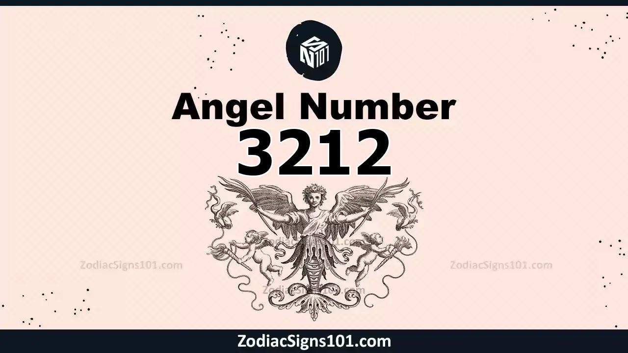 3212 Angel Number Spiritual Meaning And Significance