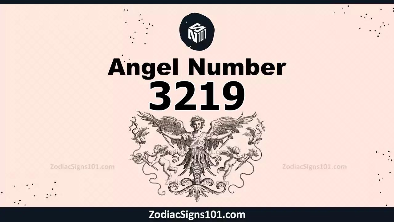 3219 Angel Number Spiritual Meaning And Significance