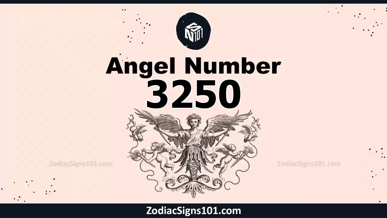 3250 Angel Number Spiritual Meaning And Significance