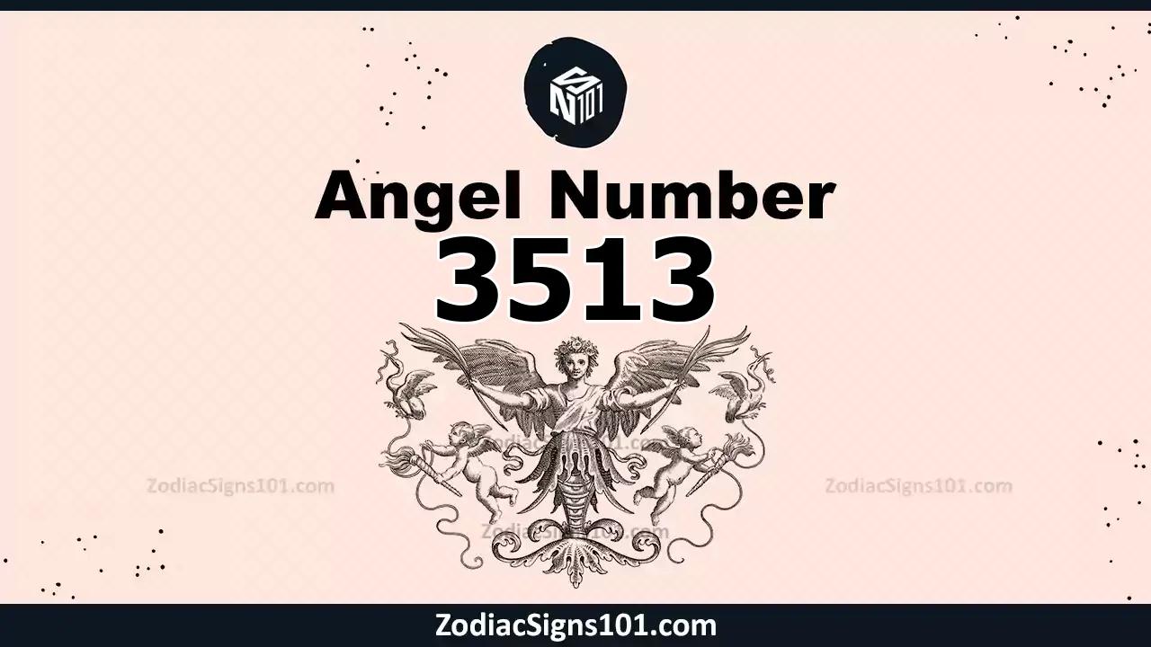 3513 Angel Number Spiritual Meaning And Significance