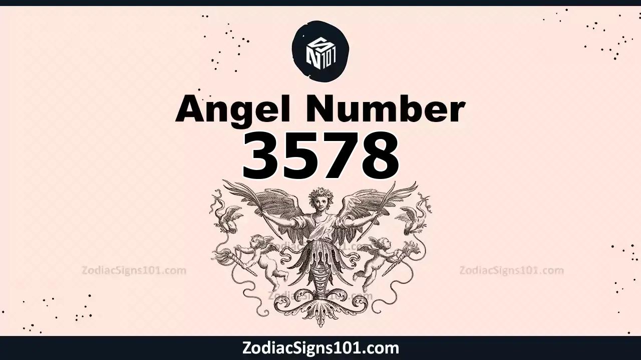 3578 Angel Number Spiritual Meaning And Significance