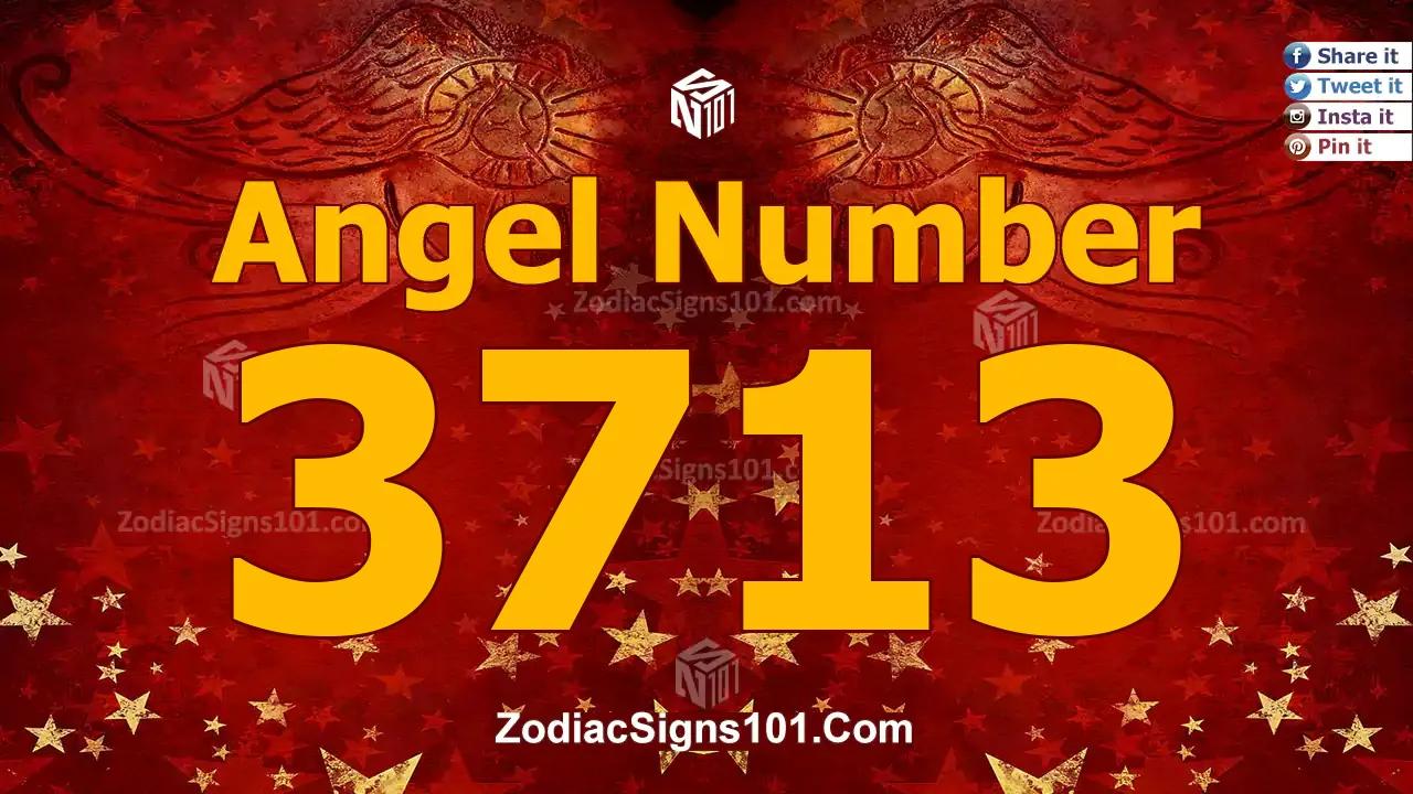 3713 Angel Number Spiritual Meaning And Significance