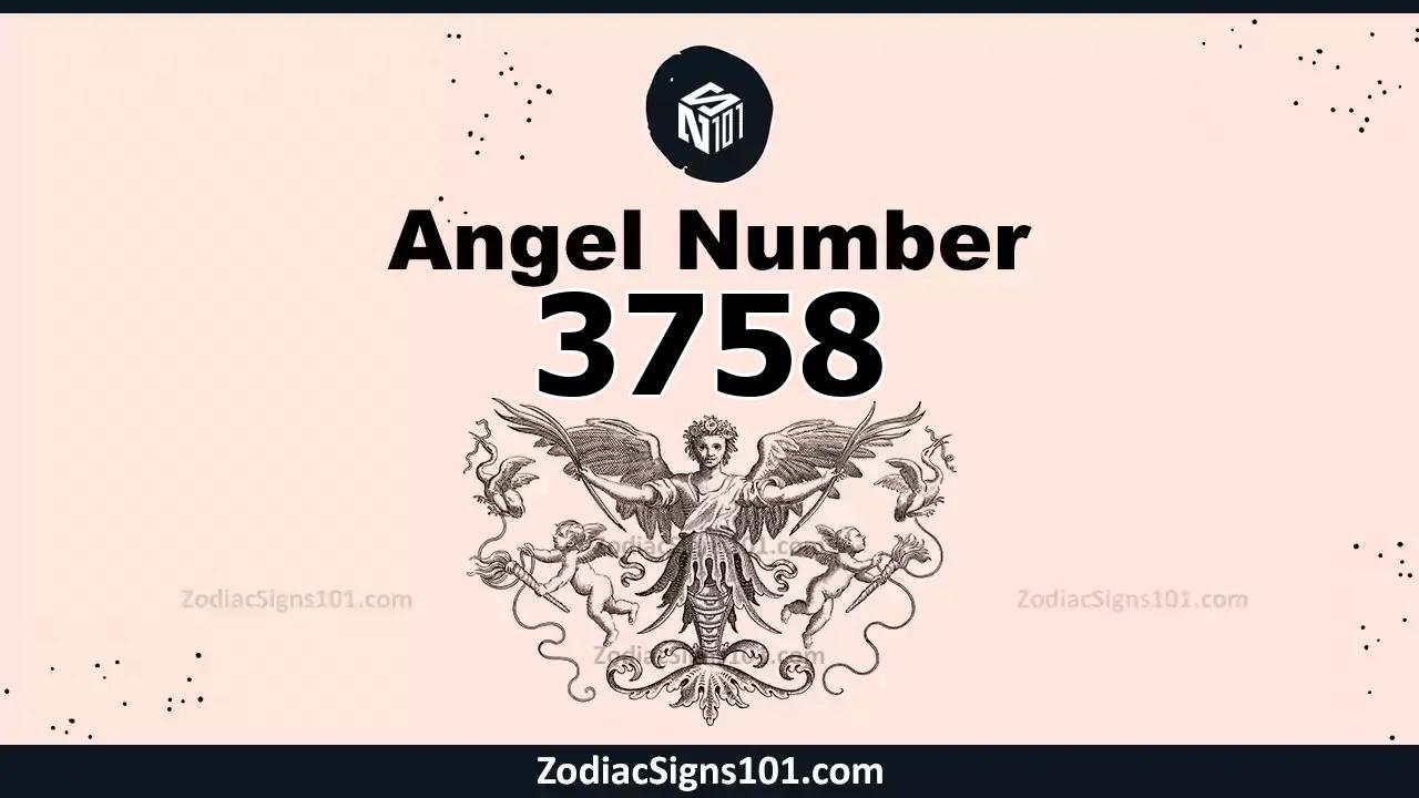 3758 Angel Number Spiritual Meaning And Significance