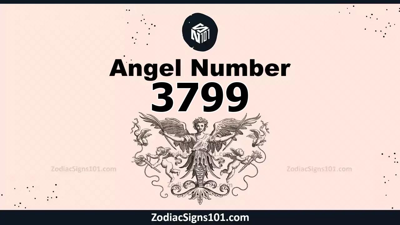 3799 Angel Number Spiritual Meaning And Significance