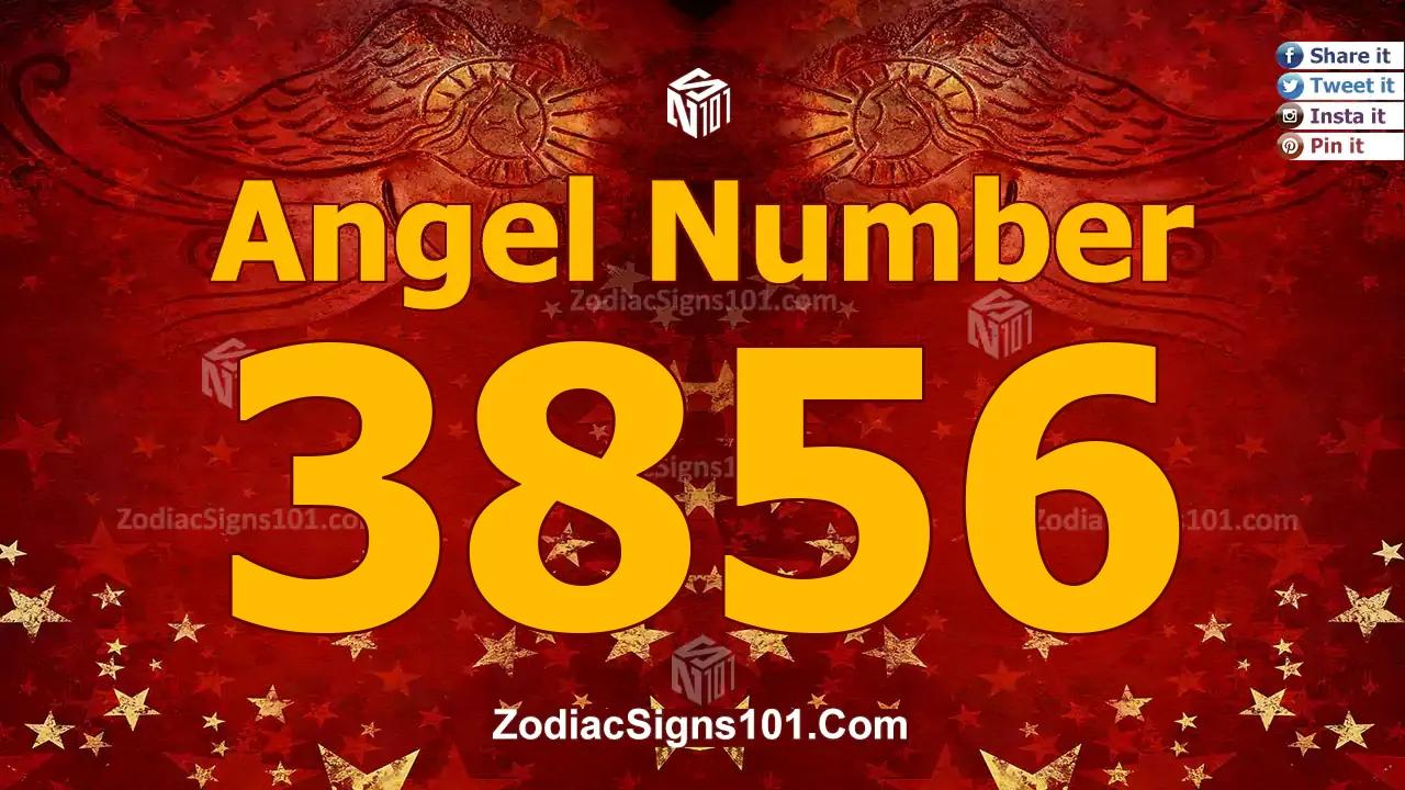 3856 Angel Number Spiritual Meaning And Significance