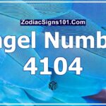 4104 Angel Number Spiritual Meaning And Significance