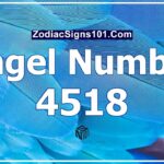 4518 Angel Number Spiritual Meaning And Significance