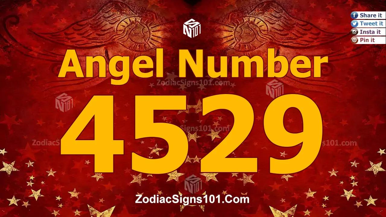 4529 Angel Number Spiritual Meaning And Significance