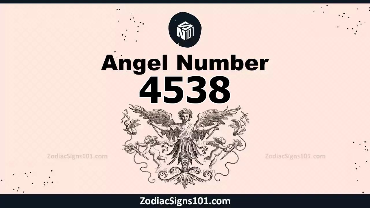 4538 Angel Number Spiritual Meaning And Significance