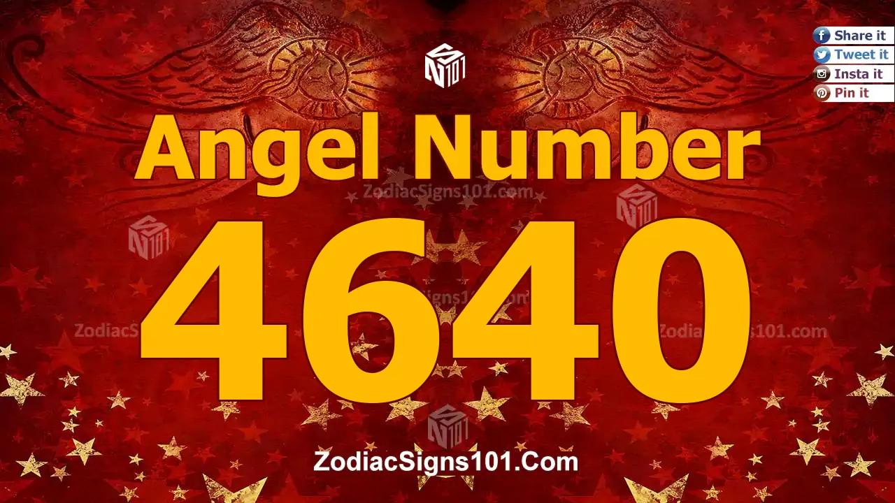 4640 Angel Number Spiritual Meaning And Significance