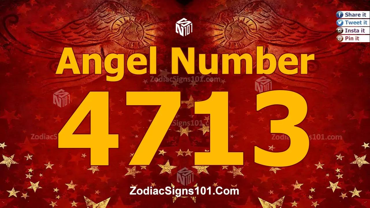 4713 Angel Number Spiritual Meaning And Significance
