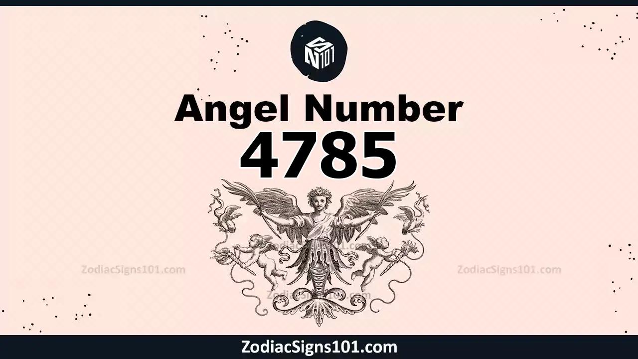 4785 Angel Number Spiritual Meaning And Significance