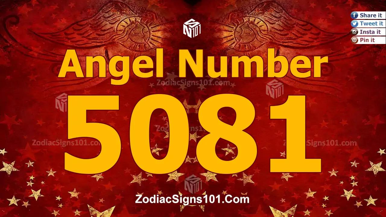 5081 Angel Number Spiritual Meaning And Significance